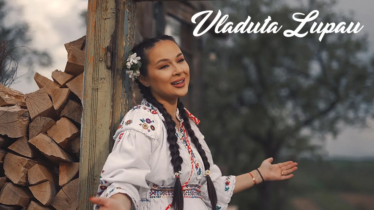 Vladuta Lupau - Romanie, tara draga