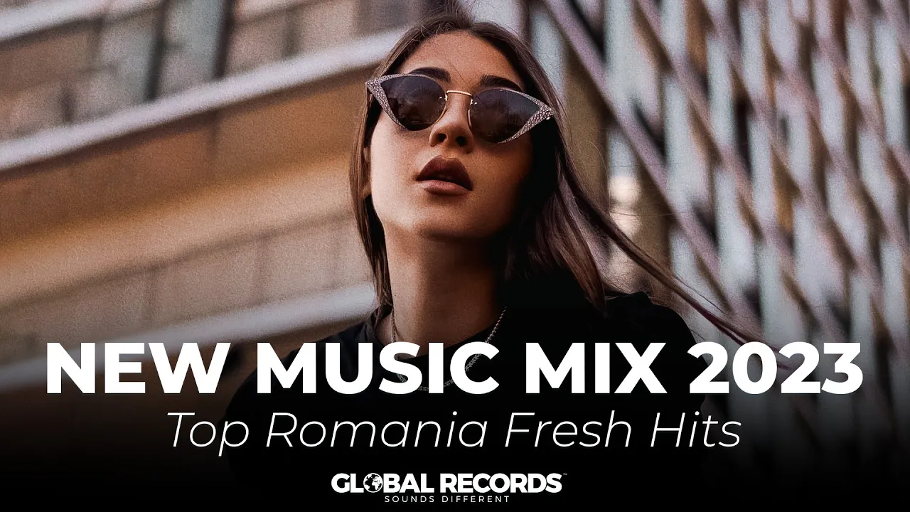 New Music Mix 2023 - Top Romania Fresh Hits (Video Original)