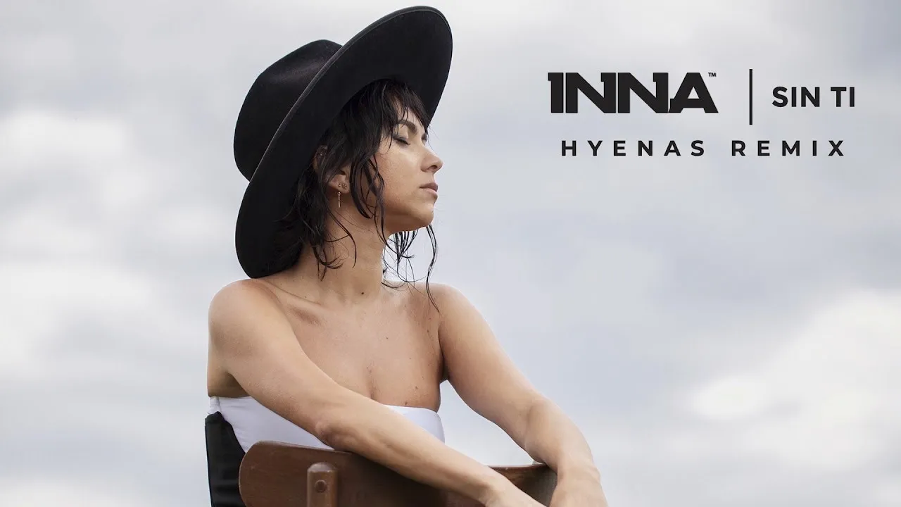 INNA - Sin Ti (Hyenas Remix)