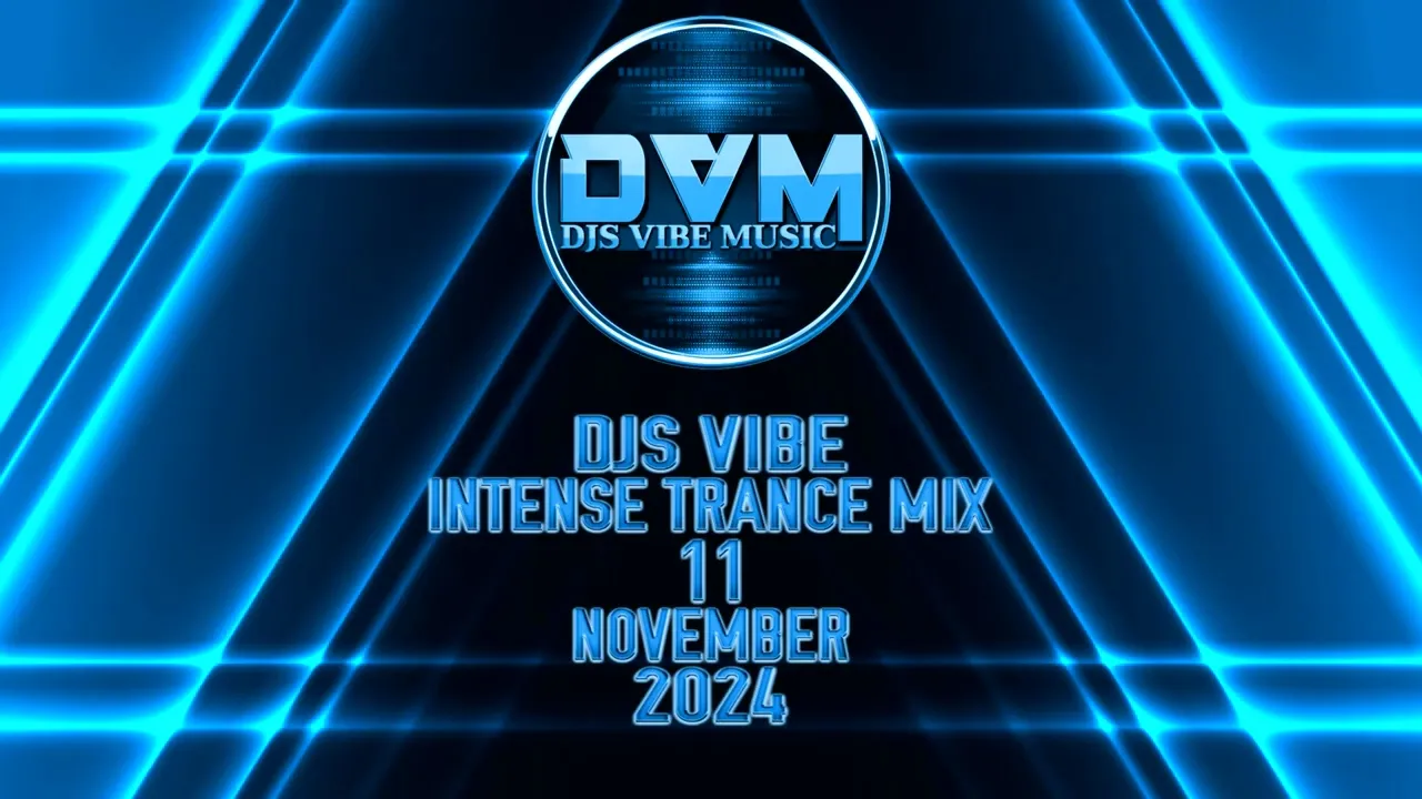 Djs Vibe - Intense Trance Mix 11 (November 2024)