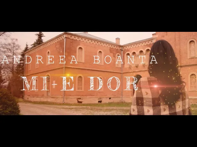 ANDREEA BOANTA - MI-E DOR